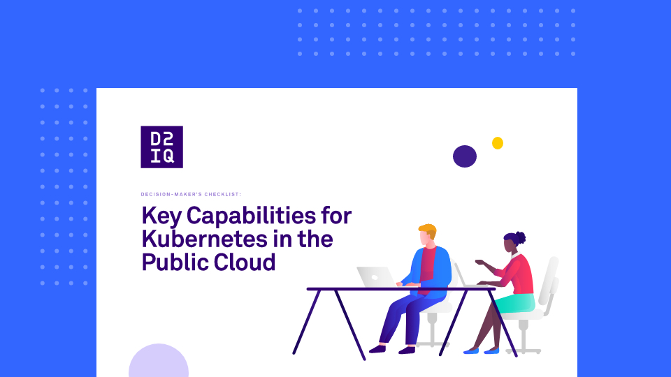 Decision Maker's Checklist: Key Capabilities for Kubernetes in the Public Cloud